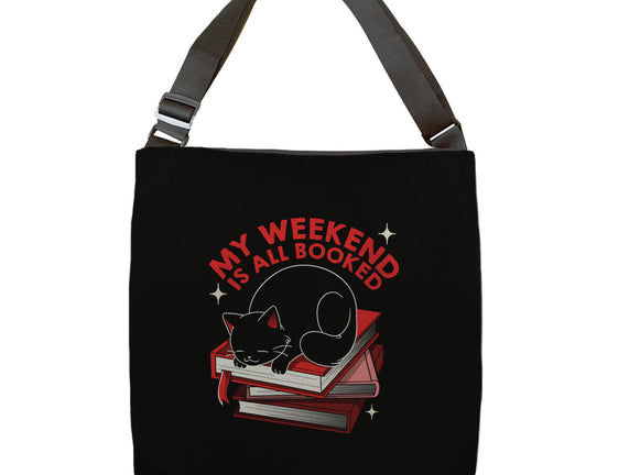 My Weekend Is All Booked
