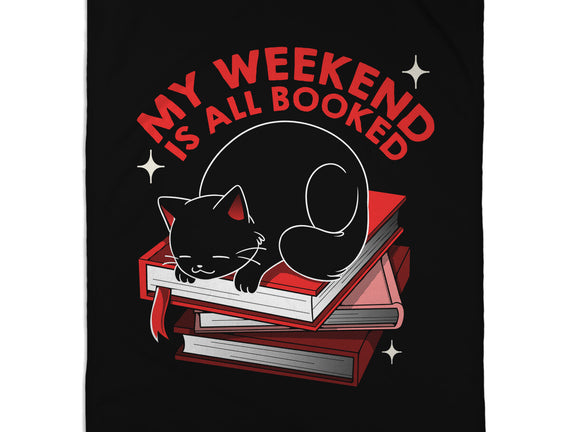 My Weekend Is All Booked