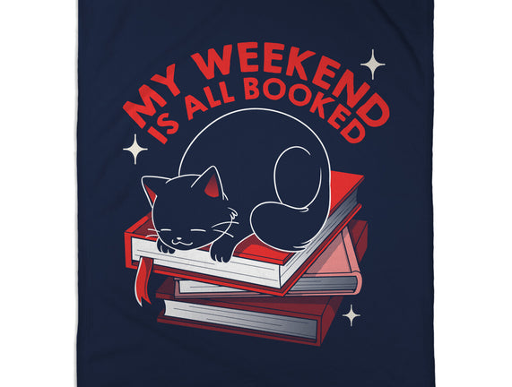 My Weekend Is All Booked