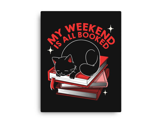 My Weekend Is All Booked