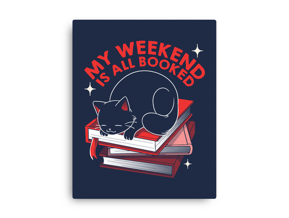 My Weekend Is All Booked
