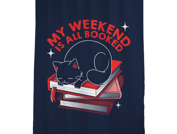 My Weekend Is All Booked