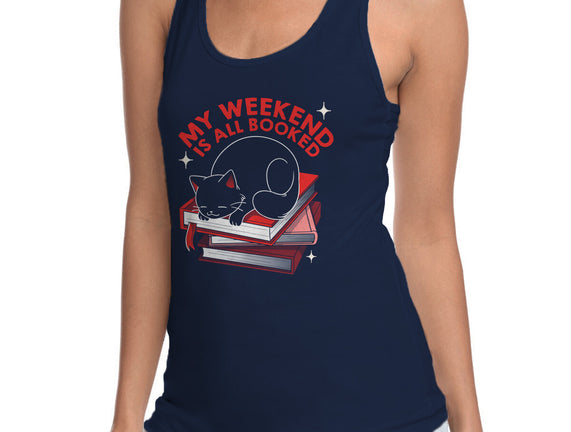 My Weekend Is All Booked