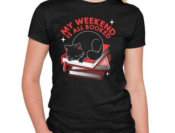 My Weekend Is All Booked