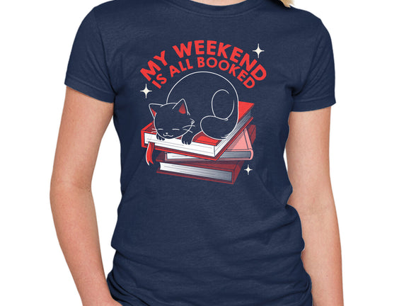My Weekend Is All Booked