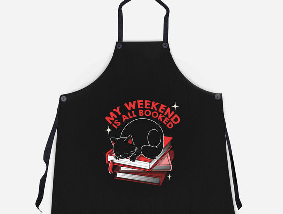 My Weekend Is All Booked