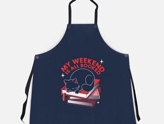My Weekend Is All Booked