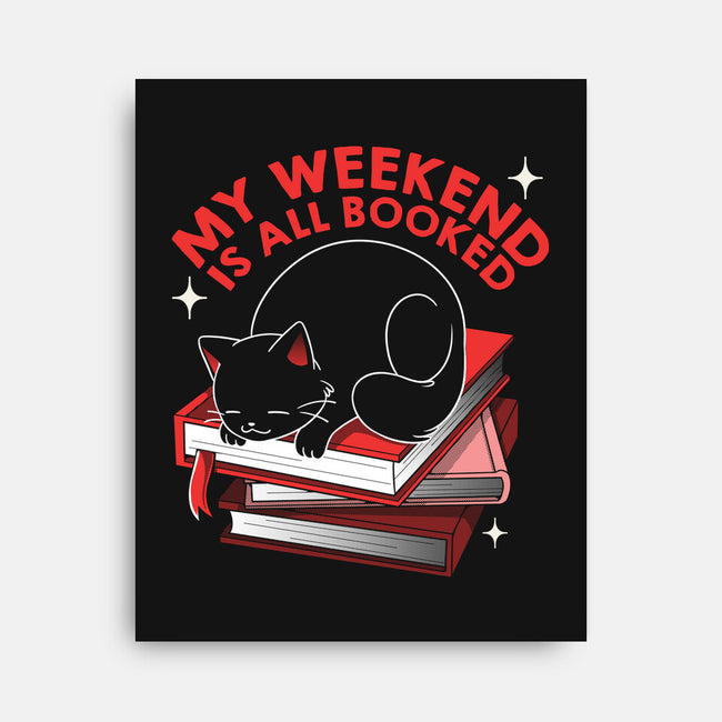 My Weekend Is All Booked-None-Stretched-Canvas-tobefonseca