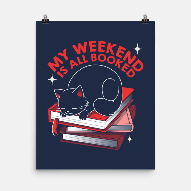 My Weekend Is All Booked-None-Matte-Poster-tobefonseca