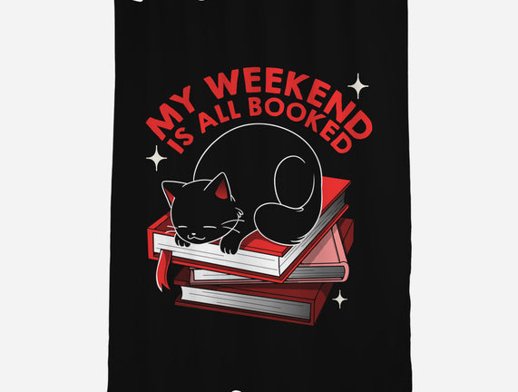 My Weekend Is All Booked