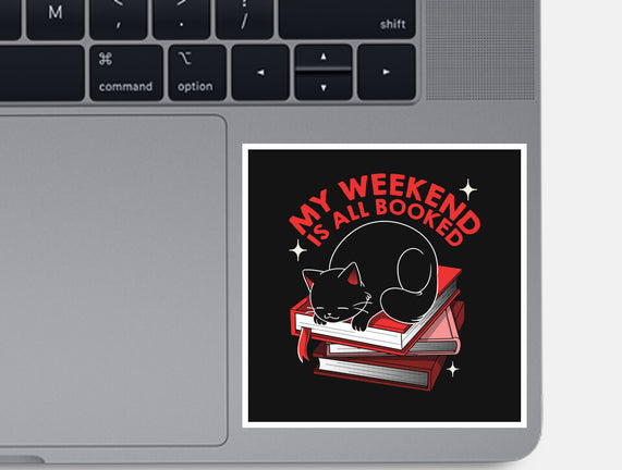 My Weekend Is All Booked