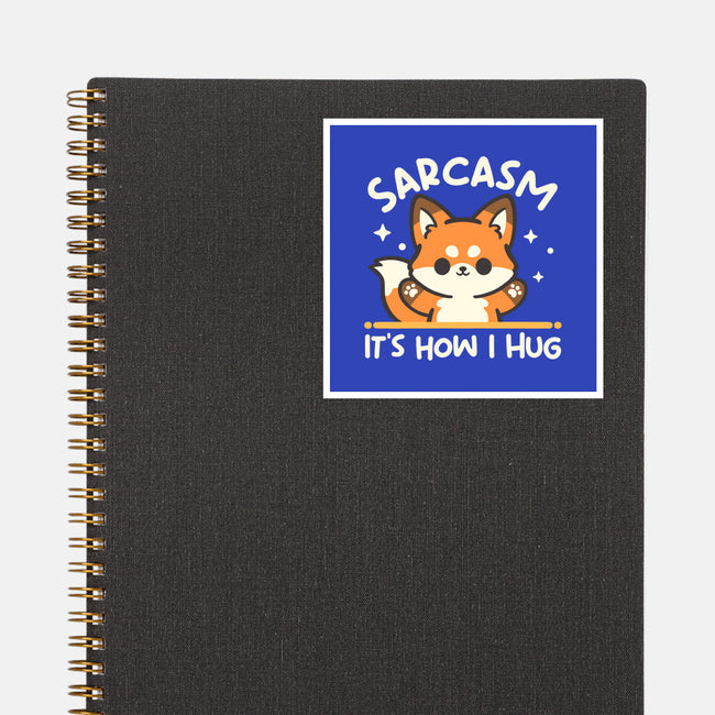 Sarcasm Hugs-None-Glossy-Sticker-NemiMakeit