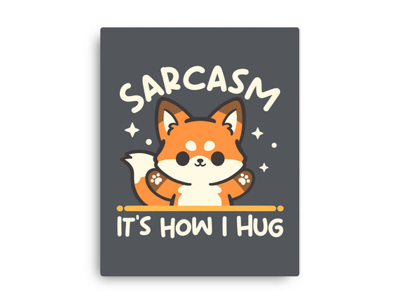 Sarcasm Hugs