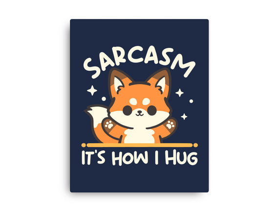 Sarcasm Hugs