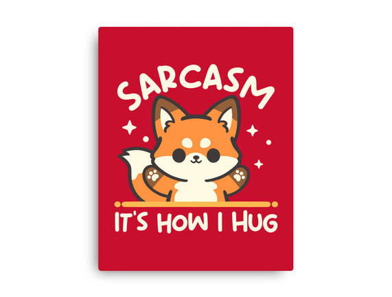 Sarcasm Hugs