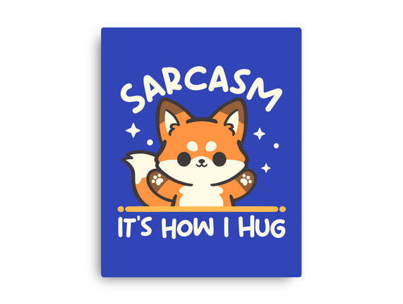 Sarcasm Hugs