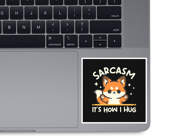 Sarcasm Hugs
