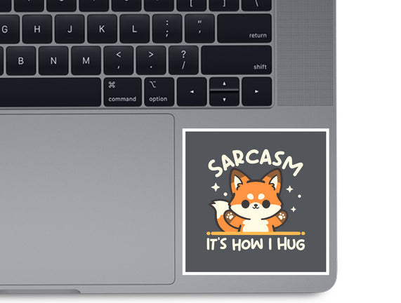 Sarcasm Hugs