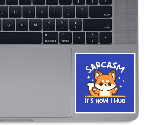 Sarcasm Hugs