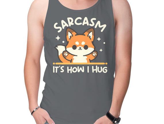 Sarcasm Hugs