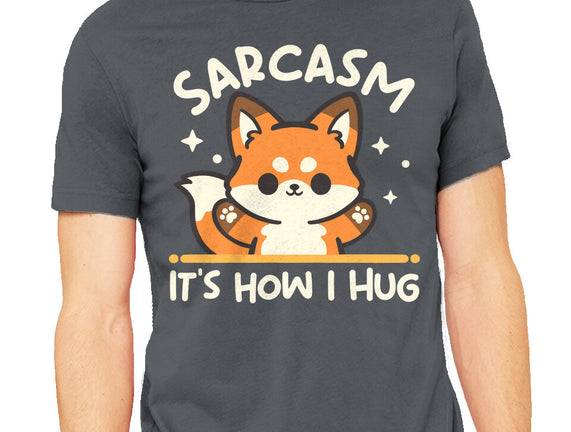 Sarcasm Hugs