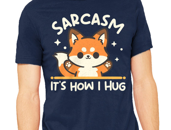 Sarcasm Hugs