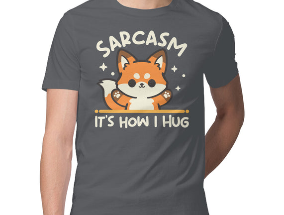 Sarcasm Hugs