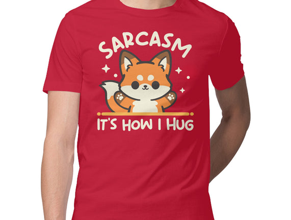Sarcasm Hugs