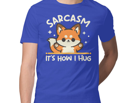 Sarcasm Hugs