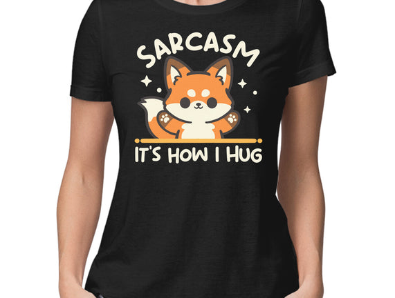 Sarcasm Hugs