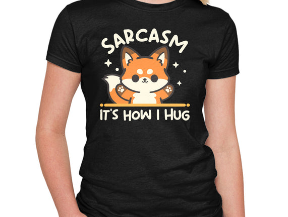 Sarcasm Hugs