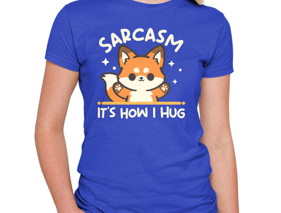 Sarcasm Hugs