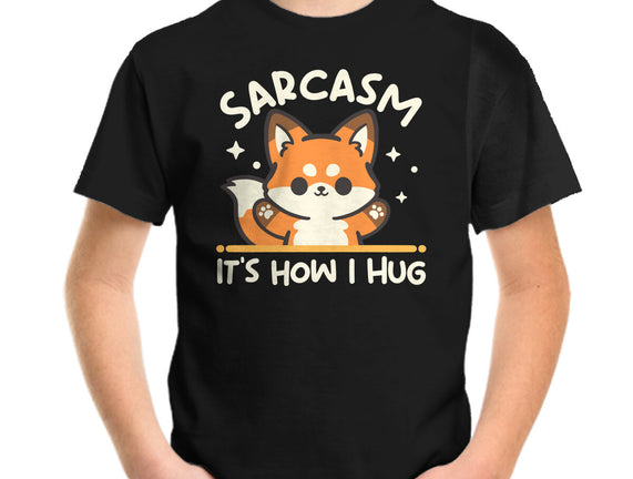 Sarcasm Hugs