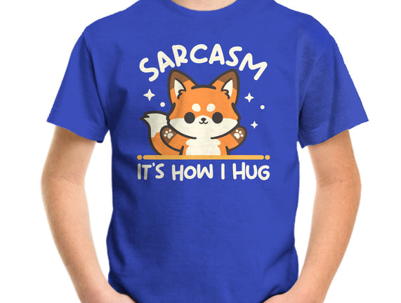 Sarcasm Hugs