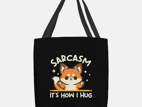 Sarcasm Hugs