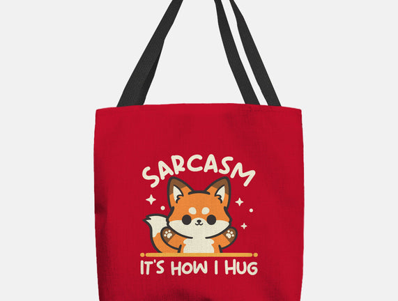 Sarcasm Hugs