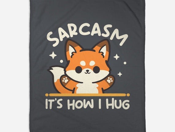 Sarcasm Hugs