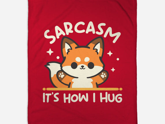 Sarcasm Hugs