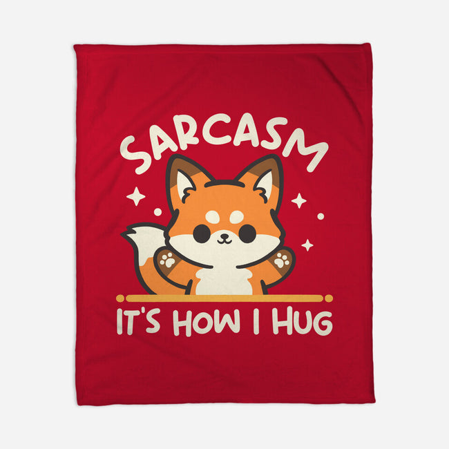 Sarcasm Hugs-None-Fleece-Blanket-NemiMakeit