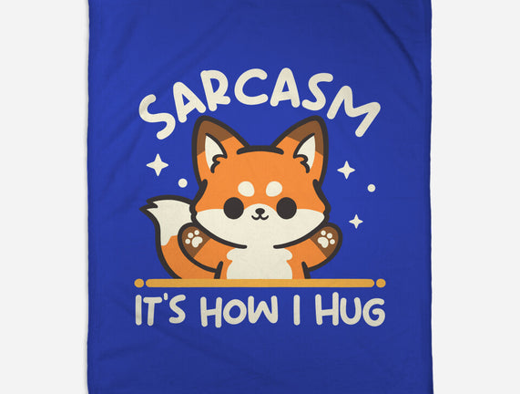 Sarcasm Hugs