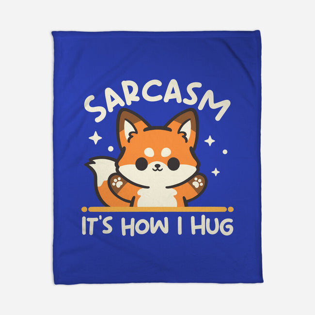 Sarcasm Hugs-None-Fleece-Blanket-NemiMakeit