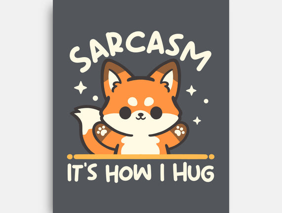 Sarcasm Hugs