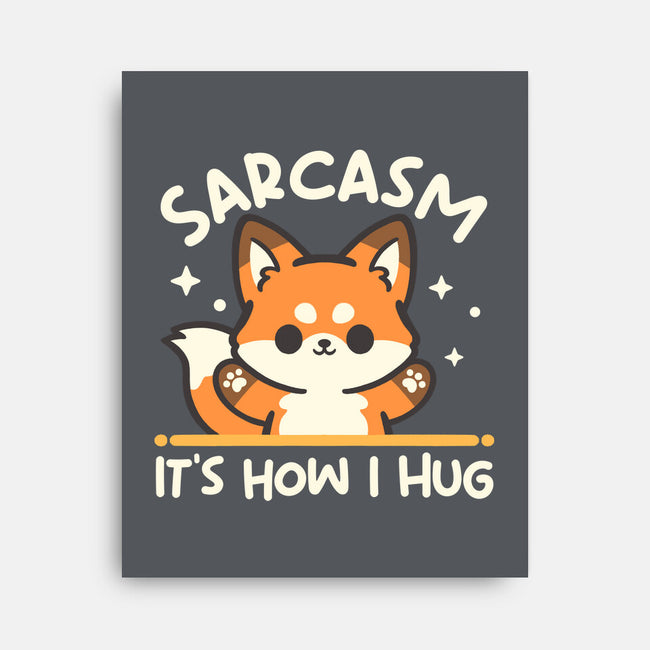 Sarcasm Hugs-None-Stretched-Canvas-NemiMakeit