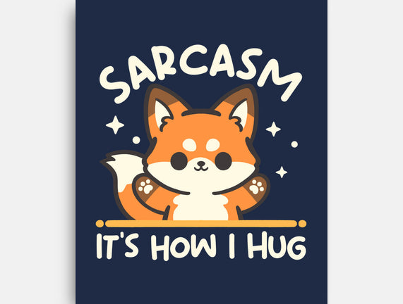Sarcasm Hugs