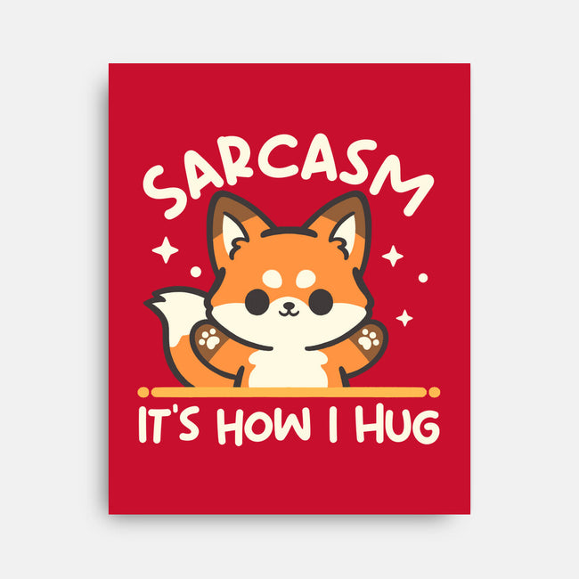 Sarcasm Hugs-None-Stretched-Canvas-NemiMakeit
