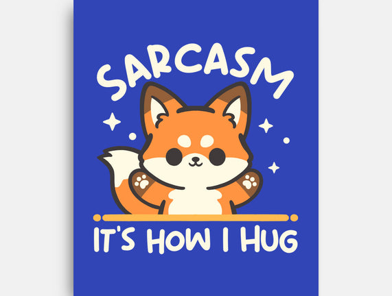 Sarcasm Hugs