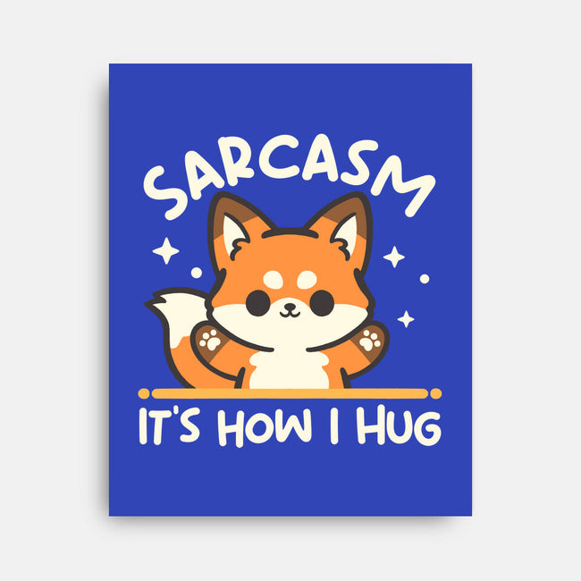 Sarcasm Hugs-None-Stretched-Canvas-NemiMakeit