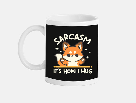 Sarcasm Hugs