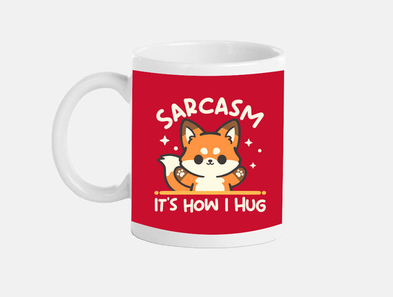 Sarcasm Hugs