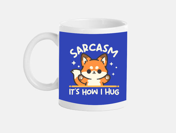 Sarcasm Hugs